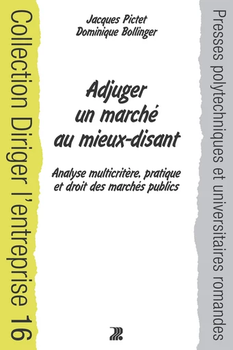 Adjuger un marché au mieux-disant  - Jacques Pictet, Dominique Bollinger - EPFL Press