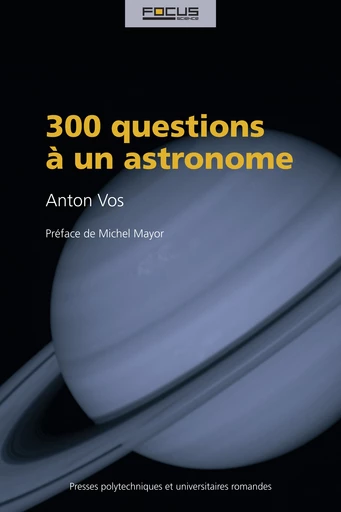 300 questions à un astronome  - Anton Vos - EPFL Press