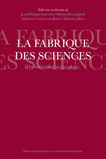 La fabrique des sciences  -  - EPFL Press