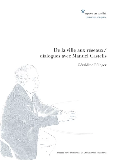 De la ville aux réseaux  - Géraldine Pflieger - EPFL Press