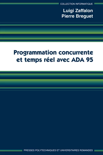 Programmation concurrente et temps réel en ADA 95  - Luigi Zaffalon, Pierre Breguet - EPFL Press