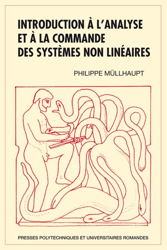 Introduction à l'analyse et à la commande des systèmes non linéaires - Philippe Müllhaupt - EPFL Press