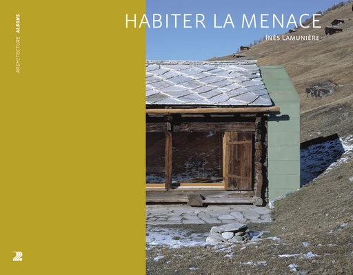 Habiter la menace  - Inès Lamunière - EPFL Press