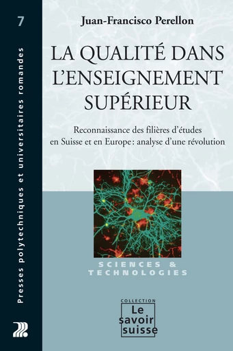 La qualité dans l'enseignement supérieur  - Juan-Francisco Perellon - Savoir suisse