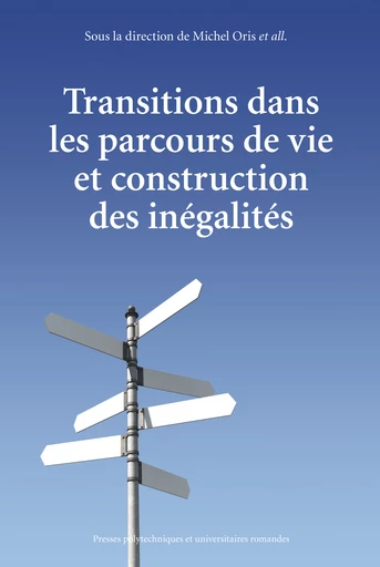 Transitions dans les parcours de vie et construction des inégalités -  - EPFL Press