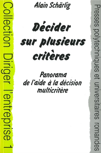 Décider sur plusieurs critères  - Alain Schärlig - EPFL Press