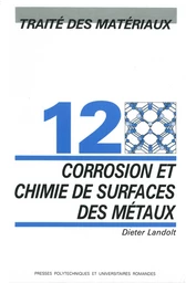 Corrosion et chimie de surfaces des métaux (TM volume 12)