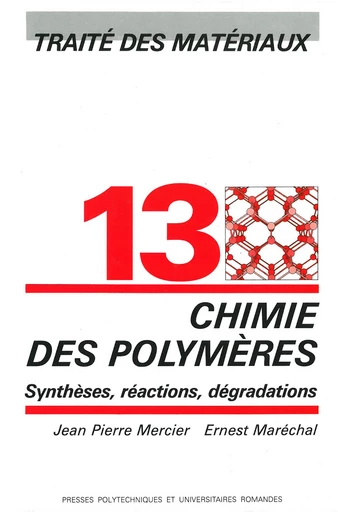 Chimie des polymères (TM volume 13)  - Jean-Pierre Mercier, Ernest Maréchal - EPFL Press