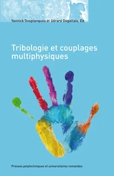 Tribologie et couplages multiphysiques 