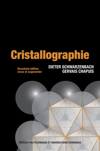 Cristallographie  - Dieter Schwarzenbach, Gervais Chapuis - EPFL Press