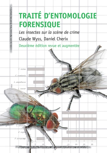 Traité d'entomologie forensique  - Claude Wyss, Daniel Cherix - EPFL Press