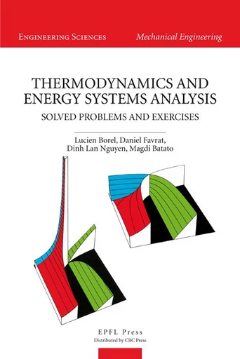 Thermodynamics and Energy Systems Analysis  - Lucien Borel, Daniel Favrat, Dinh Lan Nguyen, Magdi Batato - EPFL Press English Imprint