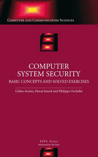 Computer System Security  - Gildas Avoine, Pascal Junod, Philippe Oechslin - EPFL Press English Imprint