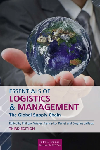 Essentials of Logistics and Management  - Philippe Wieser, Francis-Luc Perret - EPFL Press English Imprint