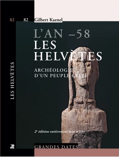 L'an -58 - Les Helvètes  - Gilbert Kaenel - Savoir suisse