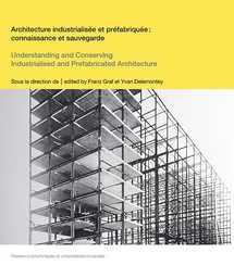 Architecture industrialisée et préfabriquée : connaissance et sauvegarde