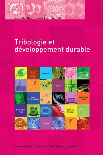 Tribologie et développement durable  - Yves Berthier, Louis Flamand - EPFL Press