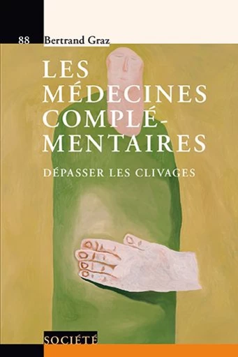 Les médecines complémentaires  - Bertrand Graz - Savoir suisse