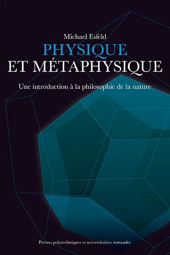 Physique et  métaphysique  - Michael Esfeld - EPFL Press