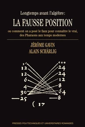 Longtemps avant l'algèbre: la fausse position 