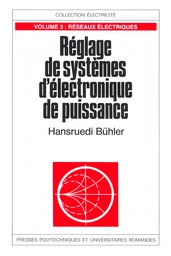 Réglage de systèmes d'électronique de puissance (Volume 3)