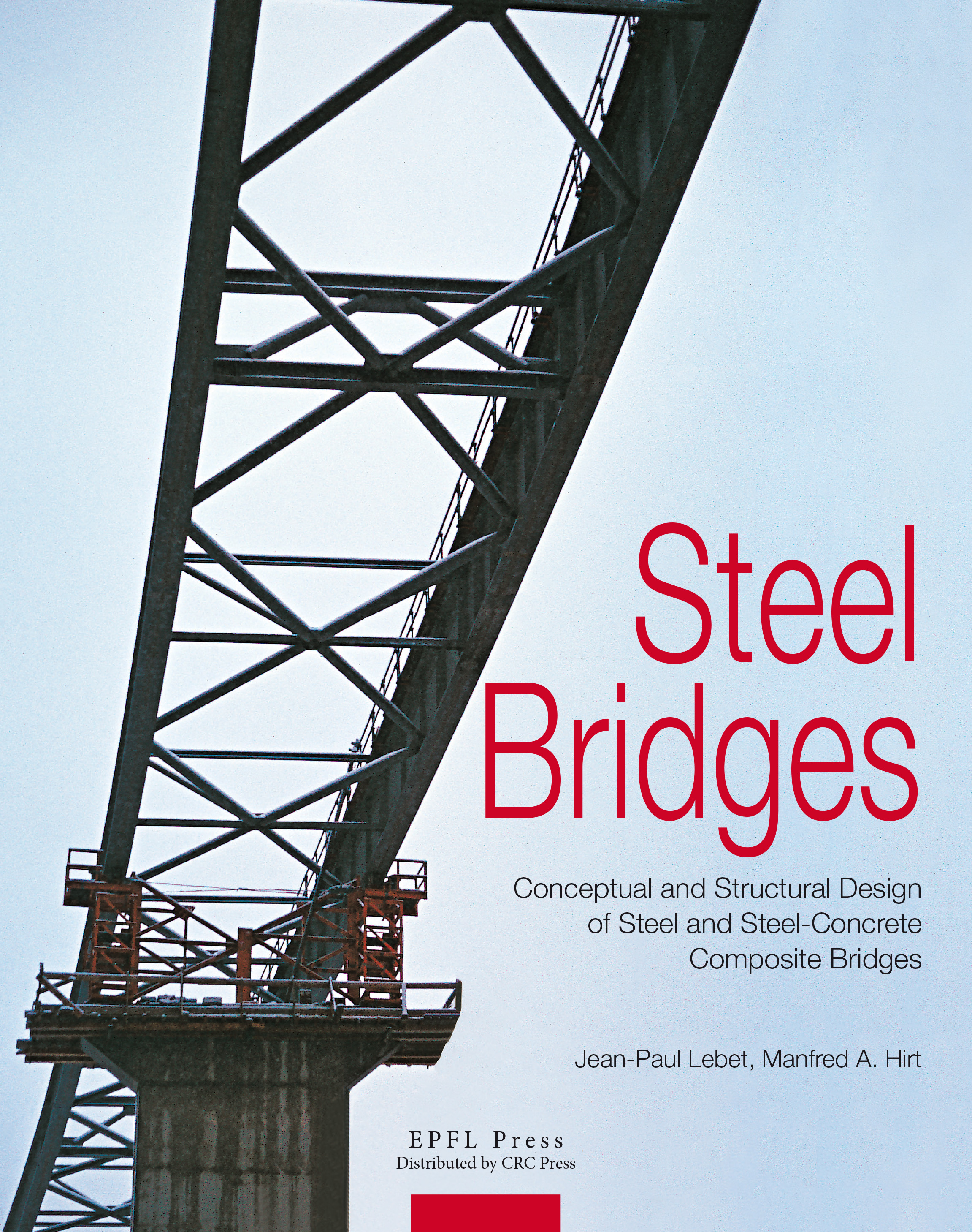 Steel Bridges Conceptual and Structural Design of Steel and Steel