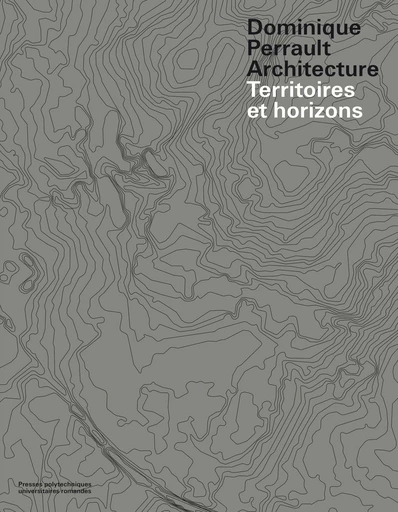 Dominique Perrault Architecture  - Anna Hohler - EPFL Press