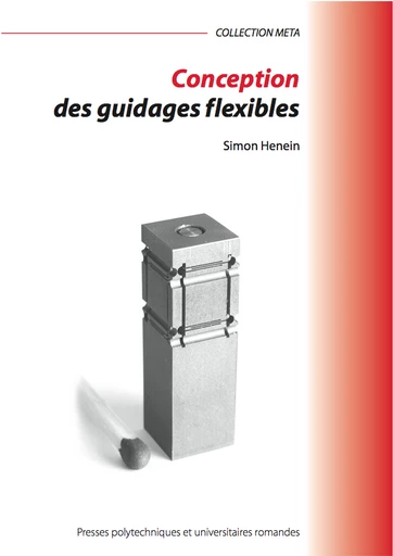 Conception des guidages flexibles  - Simon Henein - EPFL Press