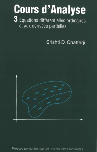 Cours d'analyse (Volume 3)  - Srishti D. Chatterji - EPFL Press