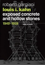 Louis I. Kahn - Exposed concrete and hollow stones