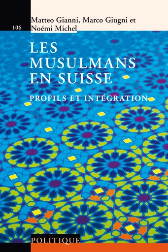 Les musulmans en Suisse  - Matteo Gianni, Marco Giugni, Noémi Michel - Savoir suisse