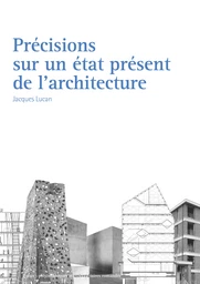 Précisions sur un état présent de l'architecture 