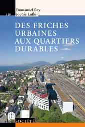 Des friches urbaines aux quartiers durables 