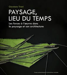 Paysage, lieu du temps 