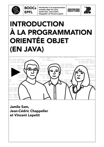 Introduction à la programmation orientée objet en Java - Jamila Sam, Jean-Cédric Chappelier, Vincent Lepetit - EPFL Press