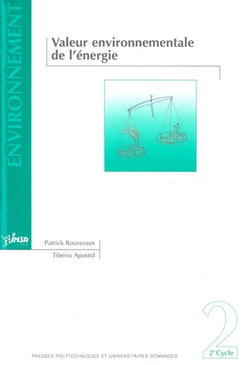 Valeur environnementale de l'énergie  - Patrick Rousseaux, Tiberiu Apostol - EPFL Press