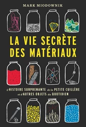 La vie secrète des matériaux 