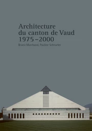 Architecture du canton de Vaud 1975-2000 