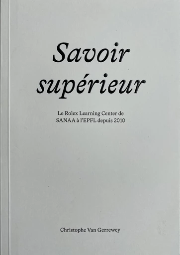 Savoir supérieur  - Christophe Van Gerrewey - EPFL Press