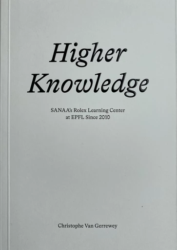 Higher Knowledge  - Christophe Van Gerrewey - EPFL Press English Imprint