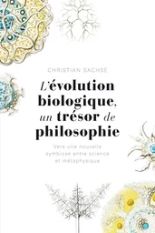 L'évolution biologique, un trésor de philosophie 