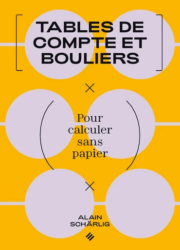 Tables de compte et bouliers  - Alain Schärlig - EPFL Press