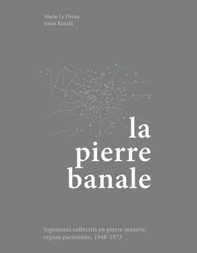 La pierre banale  - Marie Le Dréan, Jonas Kuratli - EPFL Press