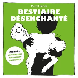 Bestiaire désenchanté 