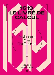 1619, le livre de calcul de Johann von Graffenried 