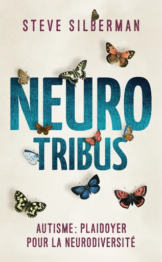 Neurotribus (Poche)  - Steve Silberman - Quanto