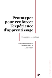 Prototyper pour renforcer l'expérience d'apprentissage