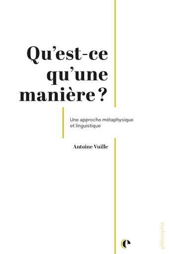 Qu'est-ce qu'une manière?  - Antoine Vuille - Épistémé