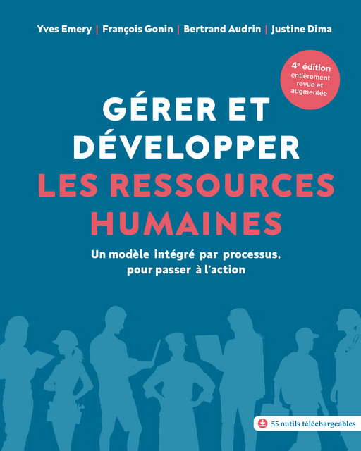 Gérer et développer les ressources humaines  - Yves Emery, François Gonin, Bertrand Audrin, Justine Dima - EPFL Press