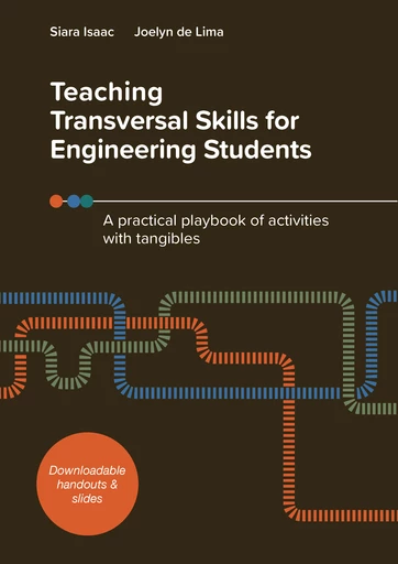 Teaching Transversal Skills for Engineering Students - Siara Isaac, Joelyn de Lima - EPFL Press